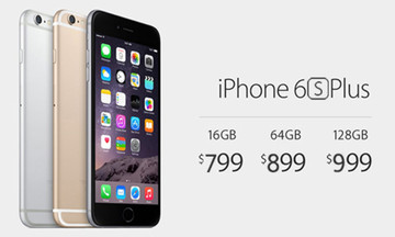 Giá bán dự kiến iPhone 6S và 6S Plus từ 699 USD