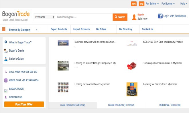 <p class="Normal"> <strong>5. BaganTrade (Myanmar)</strong></p> <p class="Normal" style="text-align:justify;"> BaganTrade được thành lập vào tháng 4/2015 với mục tiêu lấp đầy thị trường Myanmar và toàn cầu bằng việc cung cấp thị trường online để giao thương và mở ra những cơ hội kinh doanh khác.</p> <p class="Normal" style="text-align:justify;"> <em>BaganTrade khẳng định là nền tảng online đầu tiên và duy nhất tại Myanmar, nơi giới thiệu các sản phẩm địa phương và thu hút sự chú ý của quốc tế. Theo trang web của công ty này, trong vòng 6 tháng kể từ khi ra mắt, đã có trên 500 công ty đăng ký và trên 2.000 sản phẩm tham gia vào thị trường này. </em></p>