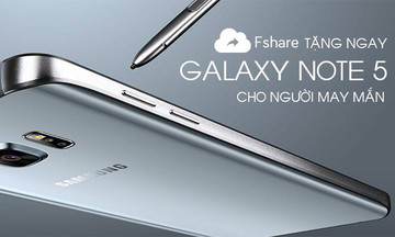 Fshare tặng Samsung Note 5 trong tiệc tri ân