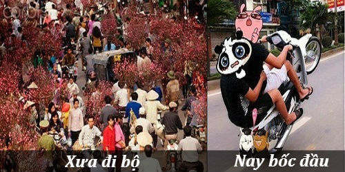 <p> Tết xưa đi bộ lòng vòng. Tết nay đánh võng uốn cong vỉa hè.</p>