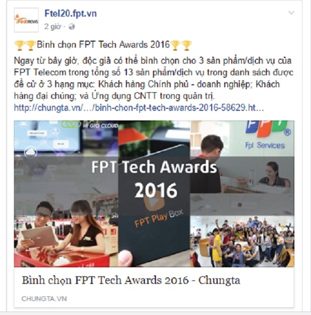 <div style="text-align:justify;"> Cuộc đua bình chọn<a href="http://chungta.vn/tin-tuc/cong-nghe/binh-chon-fpt-tech-awards-2016-58629.html"><strong> FPT Tech Awards 2016 </strong></a>đang diễn ra nóng hổi tại FPT. Các đơn vị đều chia sẻ bài viết, kêu gọi toàn dân vote cho sản phẩm, gương mặt tiêu biểu của công ty. <br /><p class="Normal"> Những sản phẩm trong danh sách đề cử phải đảm bảo tiêu chí: Mang lại hiệu quả cao (doanh thu lợi nhuận, tác động/ảnh hưởng tới xã hội); công nghệ sáng tạo, ưu việt. Các thông số xét giải thưởng được tính trong vòng hai năm trở lại đây.</p> <p class="Normal">  </p> </div> <p>  </p>