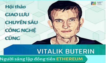 Cha đẻ Ethereum - Vitalik lần đầu tiên có mặt tại Việt Nam