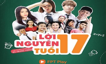 FPT Play phát sóng sitcom ‘Lời nguyền tuổi 17’ chuyển thể từ Bad Luck