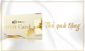 FPT Shop lần đầu triển khai dịch vụ e-Gift Card