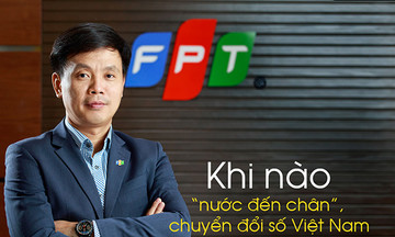 CEO FPT Software: 'Khi nào nước đến chân, chuyển đổi số Việt Nam mới nhảy'