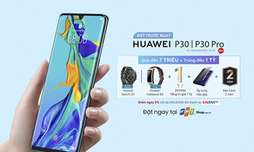 FPT Shop công bố giá bán Huawei P30, P30 Pro với quà tặng 1 tỷ đồng
