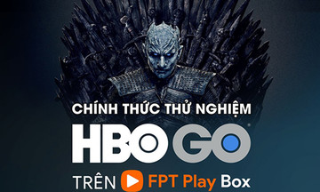 Lần đầu tiên trải nghiệm miễn phí HBO GO tại Việt Nam