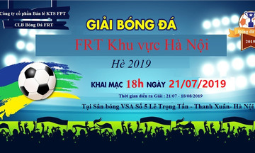 Giải bóng đá ‘FRT khu vực Hà Nội’ sắp khởi tranh