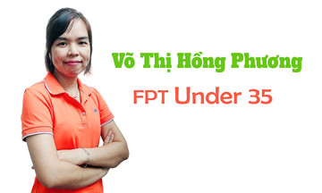 FPT Under 35 năm 2019 Võ Thị Hồng Phương: 'Tôi lì lắm'