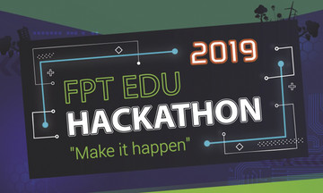 FPT Edu Hackathon trở lại với giải thưởng 'khủng' 155 triệu đồng