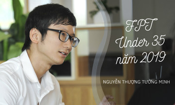 FPT Under 35 Nguyễn Thượng Tường Minh: ‘Đã làm phải đến cùng’