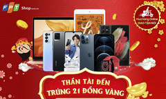 FPT Shop lì xì 21 đồng vàng, giảm đến 8 triệu cho khách hàng