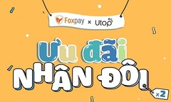 Thanh toán với Foxpay, nhân đôi ưu đãi trên Utop tại FPT Tân Thuận
