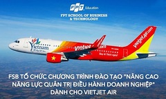 FSB đào tạo, nâng cao năng lực quản trị cho VietJet Air