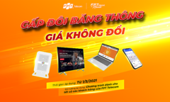 FPT Telecom tăng gấp đôi băng thông miễn phí cho toàn bộ khách hàng cá nhân