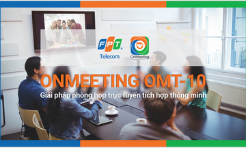 FPT Telecom tung sản phẩm OnMeeting họp trực tuyến thông minh