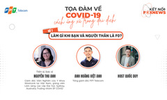 Lãnh đạo FPT Telecom và chuyên gia y tế bàn cách ứng xử trong dịch Covid