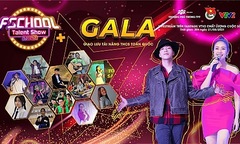 Gala tài năng FSchool phát sóng trực tiếp trên VTV2 Digital