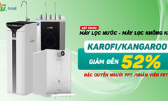 Giảm đến 52% khi FPT người đặt mua máy lọc nước và máy lọc không khí Karofi và Kangaroo