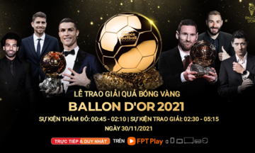 FPT Play độc quyền trực tiếp lễ trao giải Quả bóng vàng 2021