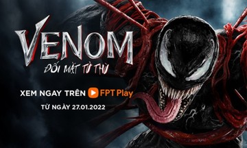 ‘Venom: Đối mặt tử thù’ khởi chiếu trực tuyến sớm trên FPT Play