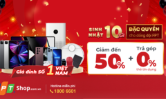 Đặc quyền người F: FPT Shop giảm đến 50% tất cả sản phẩm