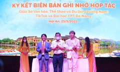 Đại học FPT Đà Nẵng bắt tay đưa du lịch Quảng Nam lên nền tảng Tiktok