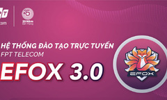 FPT Telecom ra mắt hệ thống đào tạo trực tuyến mới
