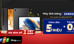 FPT Shop giảm 5 triệu đồng cho người F mua máy tính bảng Samsung