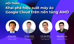 FPT Smart Cloud và Google tư vấn hiện đại hóa hạ tầng IT cho doanh nghiệp