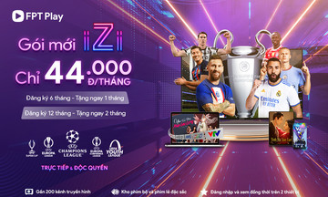 FPT Play ra mắt gói dịch vụ truyền hình iZi chỉ 44.000 đồng