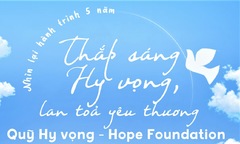 Hành trình 5 năm lan tỏa yêu thương của Quỹ Hy Vọng