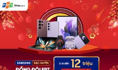 Đại tiệc tân niên: Sắm Samsung, FPT Shop giảm đến 50% cho ‘người nhà F’