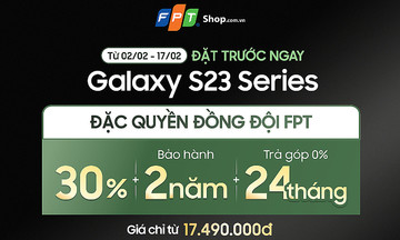 FPT Shop giảm 30% Galaxy S23 Series cho đồng đội FPT, giá ‘đỉnh’ nhất Việt Nam