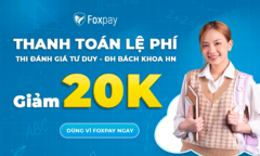 Foxpay hỗ trợ kỳ thi đánh giá tư duy tại Đại học Bách Khoa Hà Nội