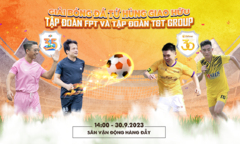 FPT và T&T chuẩn bị khởi động giải bóng đá Tứ hùng