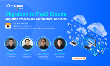 FPT Smart Cloud bật mí bí quyết dịch chuyển hạ tầng lên PaaS Cloud