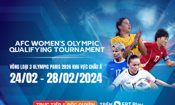FPT Play độc quyền trực tiếp vòng loại bóng đá nữ Olympic Paris 2024