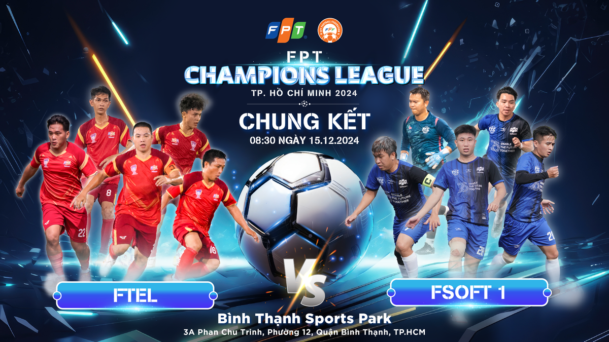 <p> Cuộc đua giành cúp vô địch giữa hai đối thủ nặng ký FTEL và FSOFT 1 sẽ diễn ra vào 8h30 ngày 15/12, tại Bình Thạnh Sports Park, TP HCM.</p>