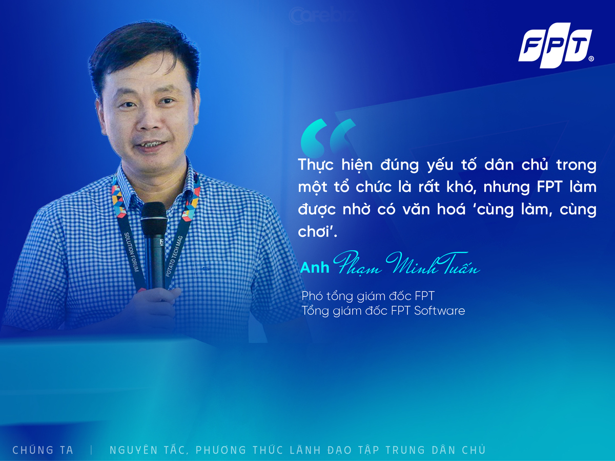 <p class="Normal" style="text-align:justify;"> Anh Phạm Minh Tuấn cho biết dân chủ vốn là nét văn hóa đã tồn tại lâu đời tại FPT và được thấm nhuần trong đội ngũ lãnh đạo nhà Phần mềm. Với đặc thù nhân sự đông đảo, phân bố rộng khắp trong và ngoài nước, đơn vị chủ trương thực hiện dân chủ đến tận bộ phận, dự án, nơi tất cả mọi người đều được tham gia bàn luận, đề xuất giải pháp. Lãnh đạo sẽ lắng nghe, đánh giá và cân đối các ý kiến trước khi đưa ra quyết sách.</p> <p class="Normal" style="text-align:justify;"> Để duy trì sự nhất quán khi quy mô ngày càng mở rộng, Phần mềm FPT tổ chức đào tạo, huấn luyện định kỳ, đặc biệt chú trọng với cán bộ mới bổ nhiệm để đảm bảo hiểu đúng và thực hành chuẩn nguyên tắc này. Anh Tuấn nhấn mạnh, dân chủ phải được thể hiện toàn diện, không chỉ trong công việc mà còn cả trong văn hoá và đời sống nội bộ. “FPT từng yêu cầu tất cả lãnh đạo cũng phải tham gia văn nghệ, đó là một cách thể hiện dân chủ rất dễ hình dung".</p>