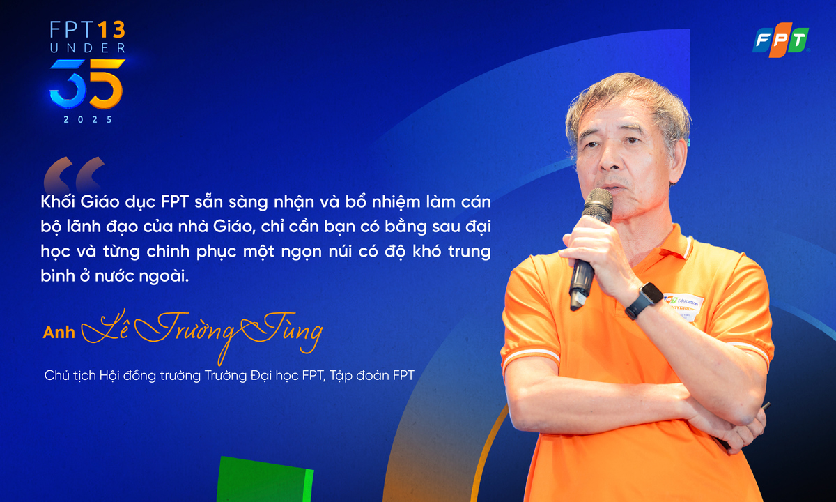 <p class="Normal" style="text-align:justify;"> Theo anh Lê Trường Tùng, cần xem FPT 13 Under 35 không chỉ là giải thưởng tôn vinh, mà là công tác nhân sự tìm kiếm và phát triển cán bộ lãnh đạo nguồn cho sự phát triển của Tập đoàn.</p> <p class="Normal" style="text-align:justify;"> Tương tự góp ý của chị Chu Thanh Hà, anh Lê Trường Tùng đề nghị làm rõ chương trình "hậu FPT 13 Under 35" được thực hiện như thế nào - chọn xong sẽ kết hợp đào tạo, bổ nhiệm, tăng lương… ra sao. Đây được xem là trách nhiệm của tổ chức, “chọn nhầm và kèm theo bổ nhiệm là nguy hại, chọn xong không làm gì là vô nghĩa”.</p>