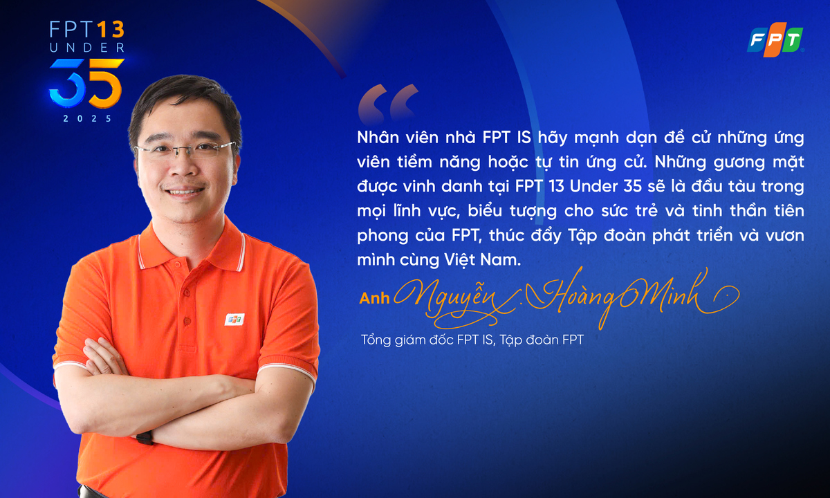 <p class="Normal" style="text-align:justify;"> Theo anh Nguyễn Hoàng Minh, 35 tuổi là dấu mốc quan trọng với bất kỳ cá nhân nào. Đó là thời điểm mỗi người đã có "độ chín" nhất định về kiến thức, tích lũy trải nghiệm thực tiễn và bắt đầu định hình rõ vai trò của mình trong tổ chức.<br /> <br /> Đây cũng là giai đoạn Tập đoàn có thể phát hiện ra những "hạt giống" thật sự trong các lĩnh vực như kinh doanh, công nghệ, sản xuất, quản trị hay vận hành. "Rất ít cá nhân được vinh danh trong mỗi mùa giải, trong khi số lượng người FPT ngày một đông đảo và xuất sắc. Với tôi, đó là thách thức không nhỏ cho Ban tổ chức: Làm sao chọn ra 'ngôi sao' sáng nhất của FPT?" - anh Minh nói.</p>