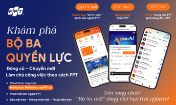Chính thức ‘go-live’ myFPT mới, mở FPT Chat cho toàn dân trải nghiệm