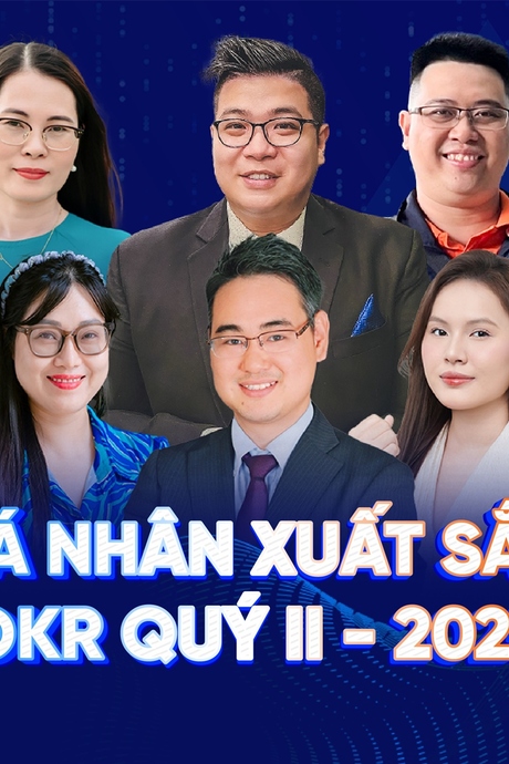 ‘Chùm sao’ OKR xuất sắc quý II: Vinh danh những người dám nghĩ, dám làm