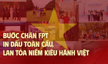Người FPT tự hào xây dựng vị thế Việt Nam trên thế giới