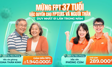 Đặc quyền tiêm chủng duy nhất trong năm cho FPTers và người thân dịp FPT 37