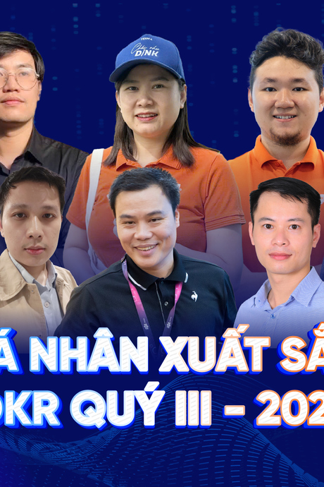 Cá nhân OKR xuất sắc quý III: Kiên định, bứt phá, ghi dấu ấn riêng