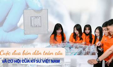 Cuộc đua bán dẫn toàn cầu và cơ hội của kỹ sư Việt Nam