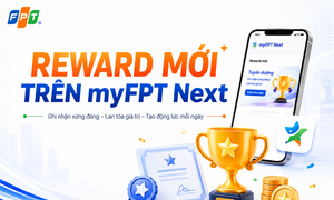 Khám phá nhanh 'Reward' trên myFPT Next có gì mới?